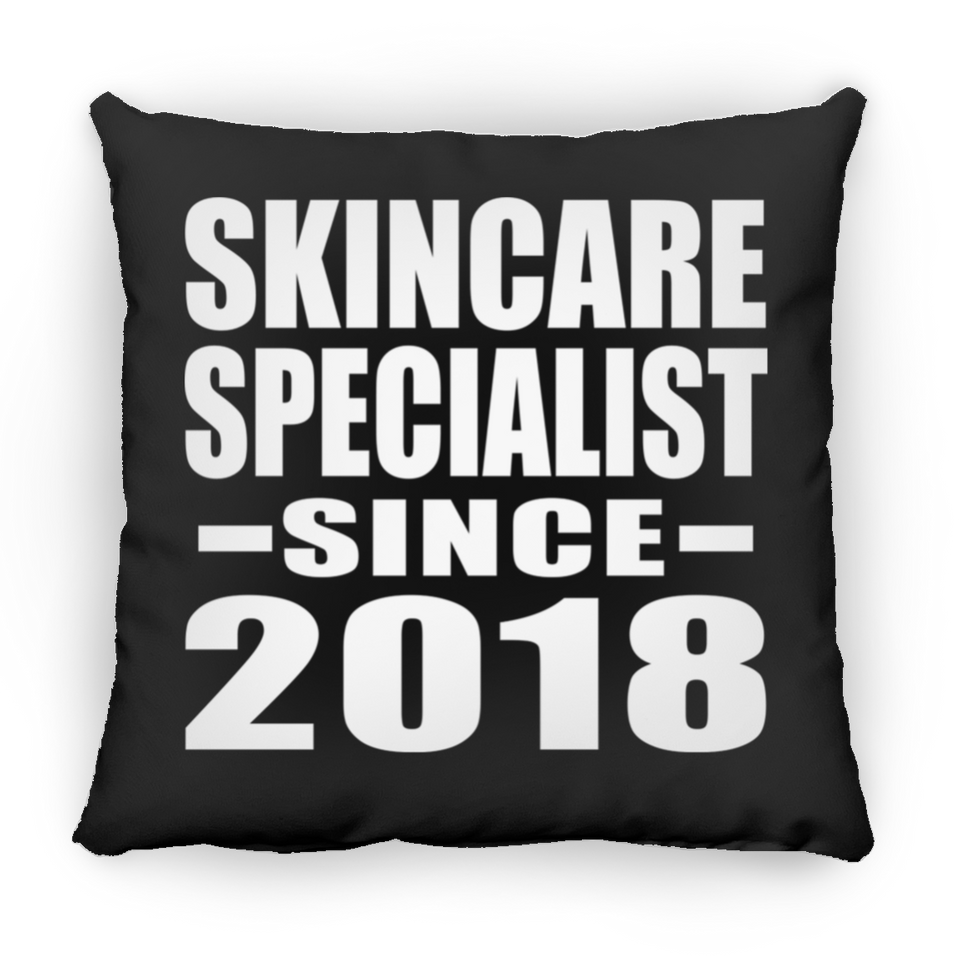 Skincare Specialist Since 2018 - Throw Pillow Black