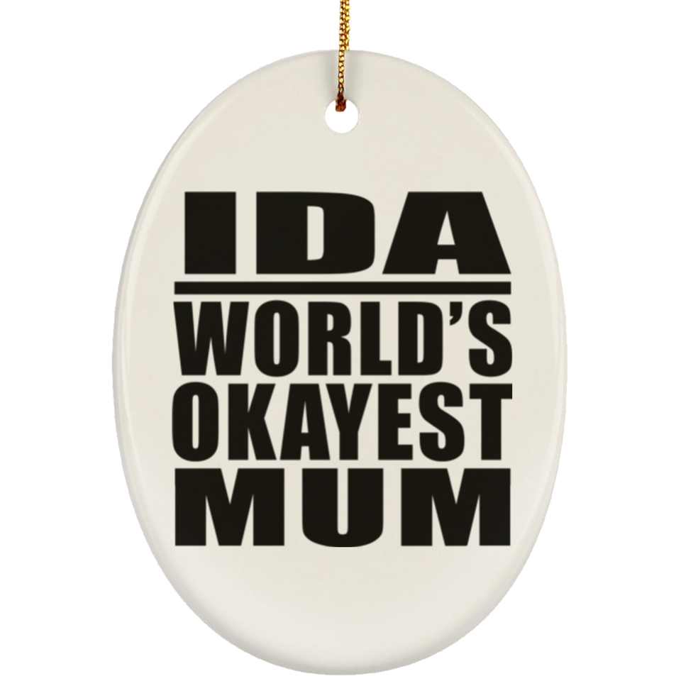 Ida World's Okayest Mum - Oval Ornament