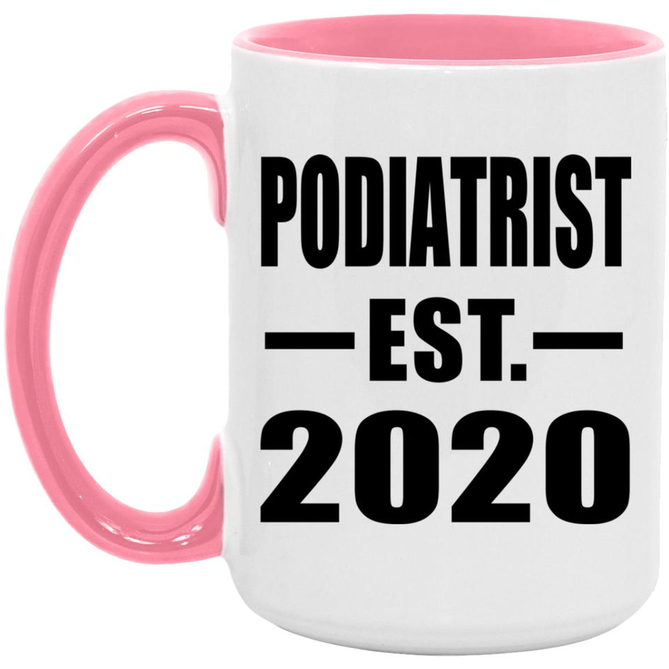 Podiatrist Established EST. 2020 - 15oz Accent Mug Pink