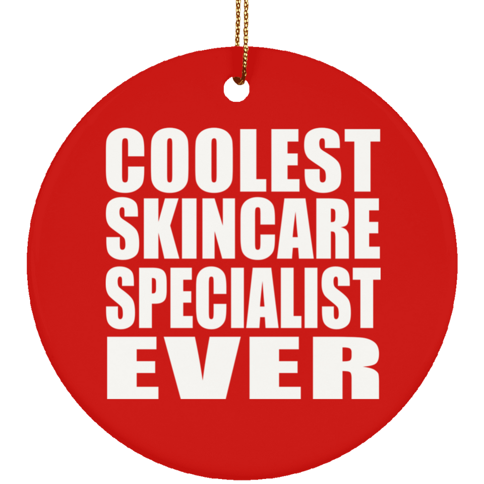 Coolest Skincare Specialist Ever - Circle Ornament