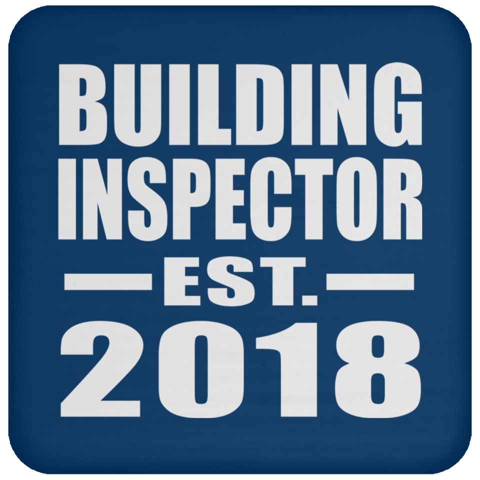 Building Inspector Established EST. 2018 - Drink Coaster