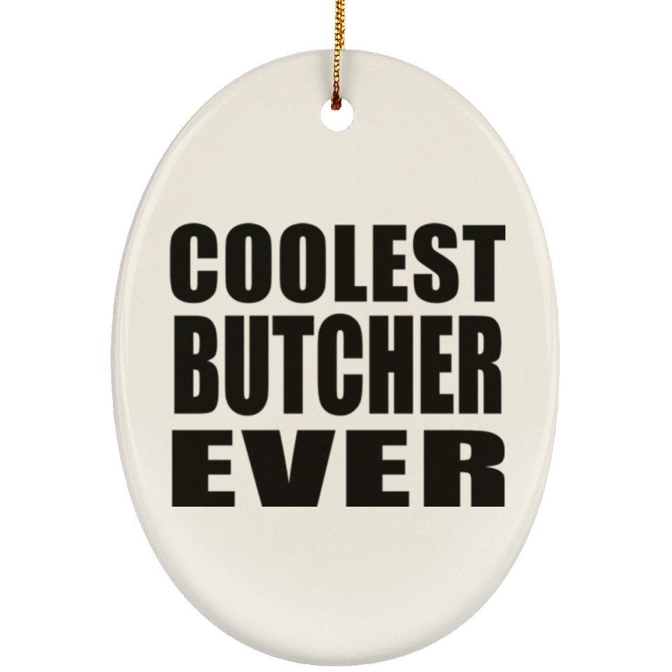 Coolest Butcher Ever - Oval Ornament