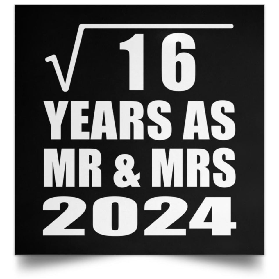 4th Anniversary Square Root of 16 Years As Mr & Mrs 2024 - Poster Square