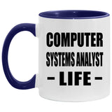 Computer Systems Analyst Life - 11oz Accent Mug Purple