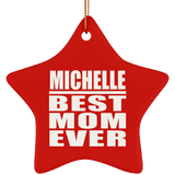 Michelle Best Mom Ever - Star Ornament