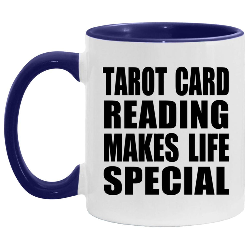 Tarot Card Reading Makes Life Special - 11oz Accent Mug Purple