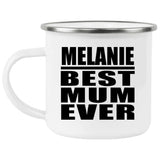 Melanie Best Mum Ever - 12oz Camping Mug