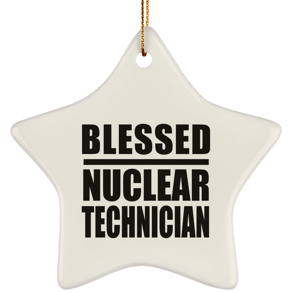 Blessed Nuclear Technician - Star Ornament