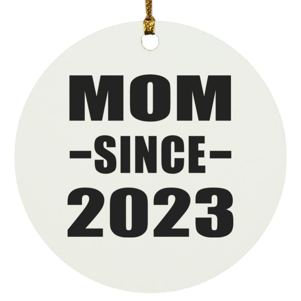 Mom Since 2023 - Circle Ornament