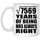 87th Anniversary Square Root of 7569 Years Mrs Always Right - 11oz Coffee Mug