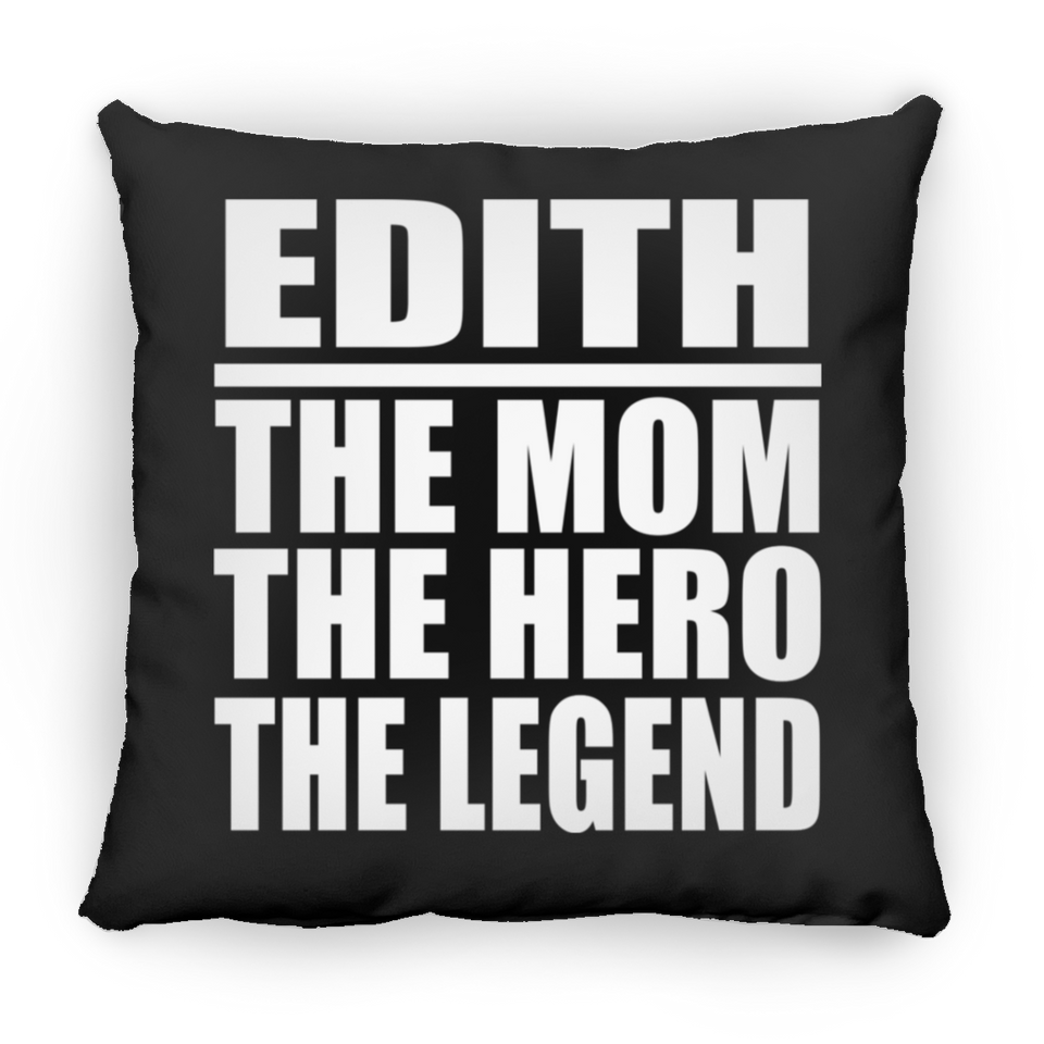 Edith The Mom The Hero The Legend - Throw Pillow Black