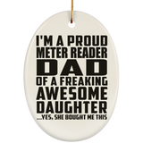 Proud Meter Reader Dad Of Awesome Daughter - Oval Ornament