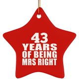 43rd Anniversary 43 Years Of Being Mrs Right - Star Ornament