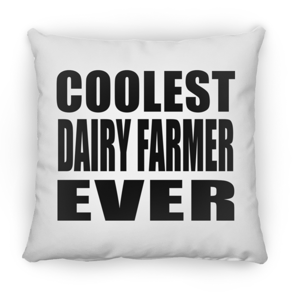 Coolest Dairy Farmer Ever - Throw Pillow