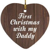First Christmas With My Daddy - Heart Ornament D