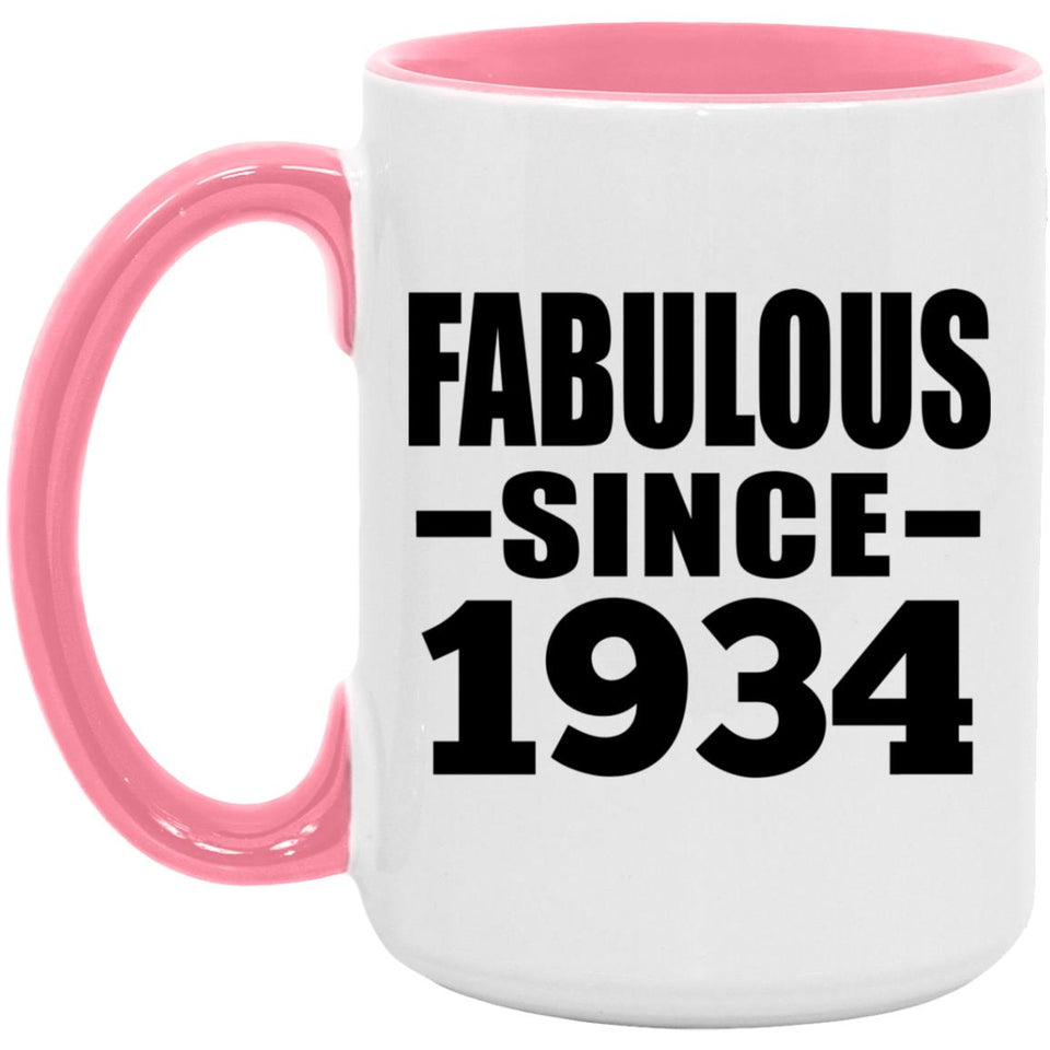 90th Birthday Fabulous Since 1934 - 15oz Accent Mug Pink