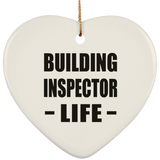 Building Inspector Life - Heart Ornament
