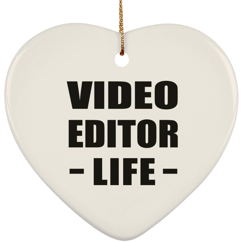 Video Editor Life - Heart Ornament