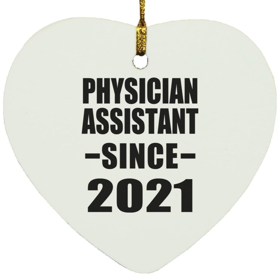 Physician Assistant Since 2021 - Heart Ornament