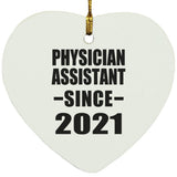 Physician Assistant Since 2021 - Heart Ornament