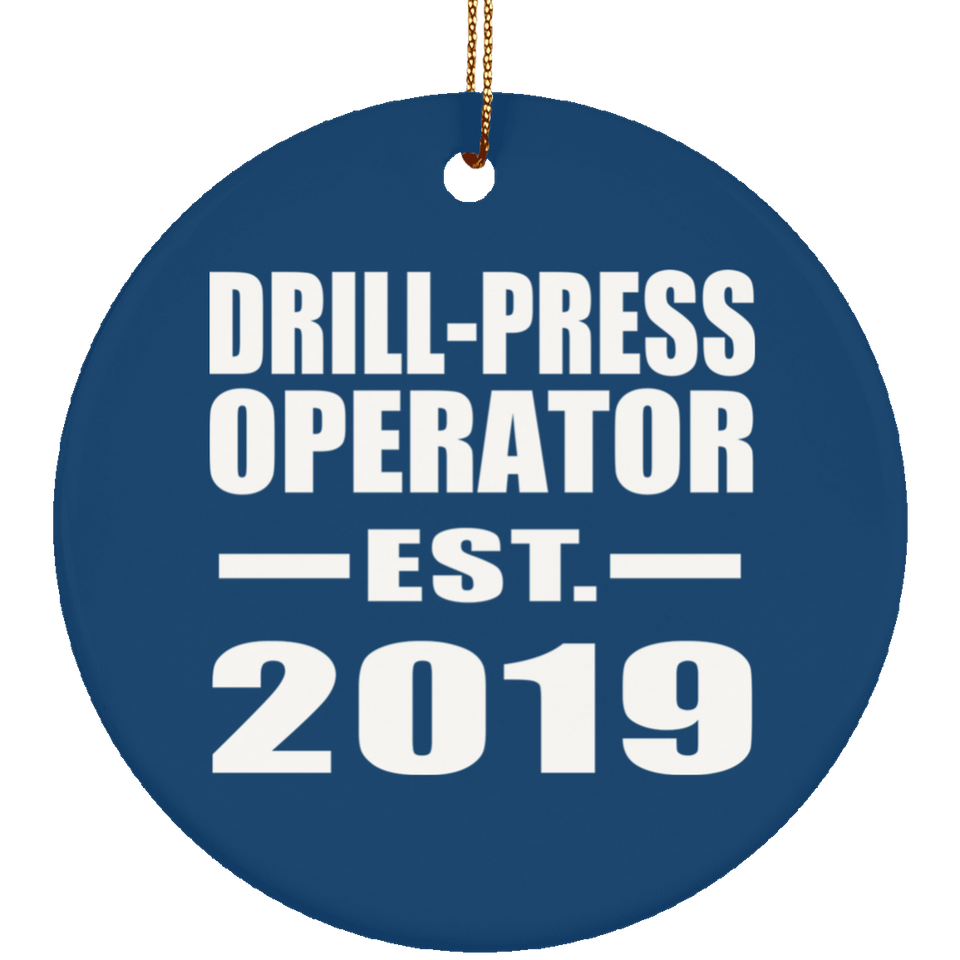 Drill-Press Operator Established EST. 2019 - Circle Ornament