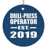 Drill-Press Operator Established EST. 2019 - Circle Ornament