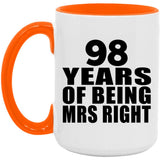 98th Anniversary 98 Years Of Being Mrs Right - 15oz Accent Mug Orange
