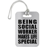 Being Social Worker Makes Life Special - Luggage Bag Tag