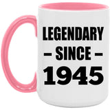 79th Birthday Legendary Since 1945 - 15oz Accent Mug Pink