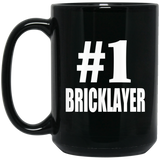 Number One #1 Bricklayer - 15 Oz Coffee Mug Black