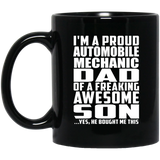 Proud Automobile Mechanic Dad Of Awesome Son - 11 Oz Coffee Mug Black