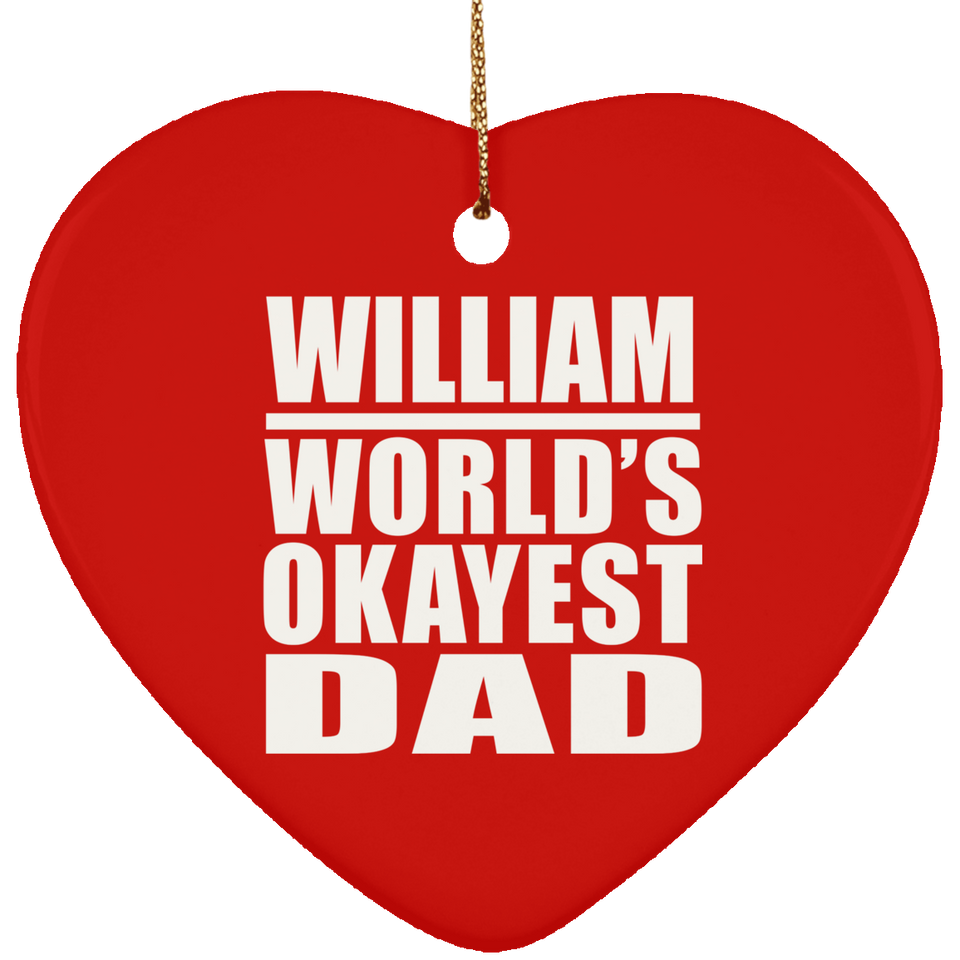 William World's Okayest Dad - Heart Ornament