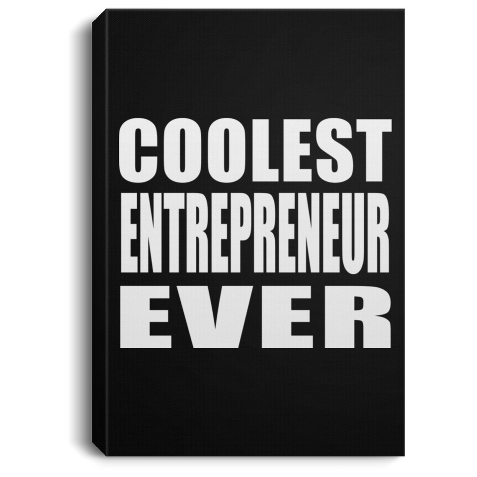 Coolest Entrepreneur Ever - Canvas Portrait