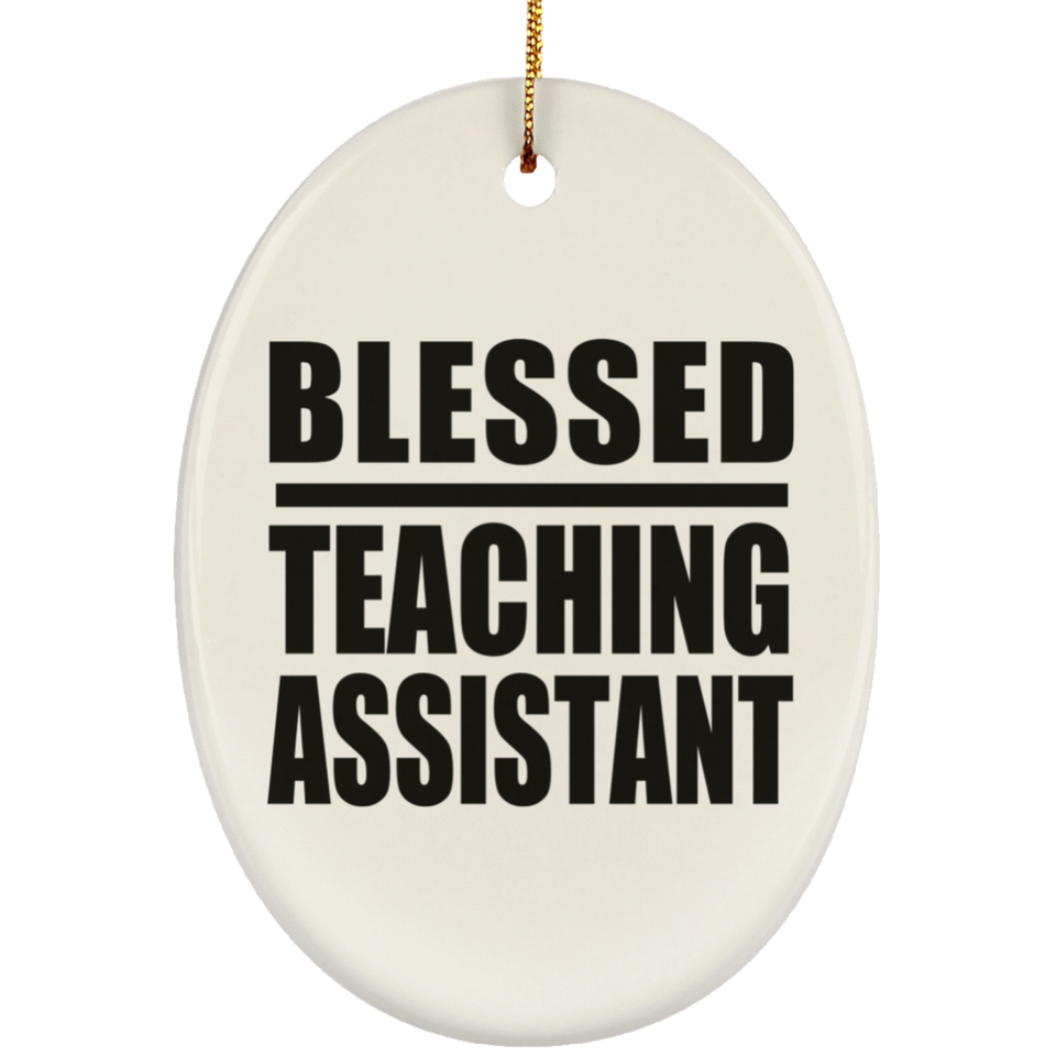 Blessed Teaching Assistant - Oval Ornament