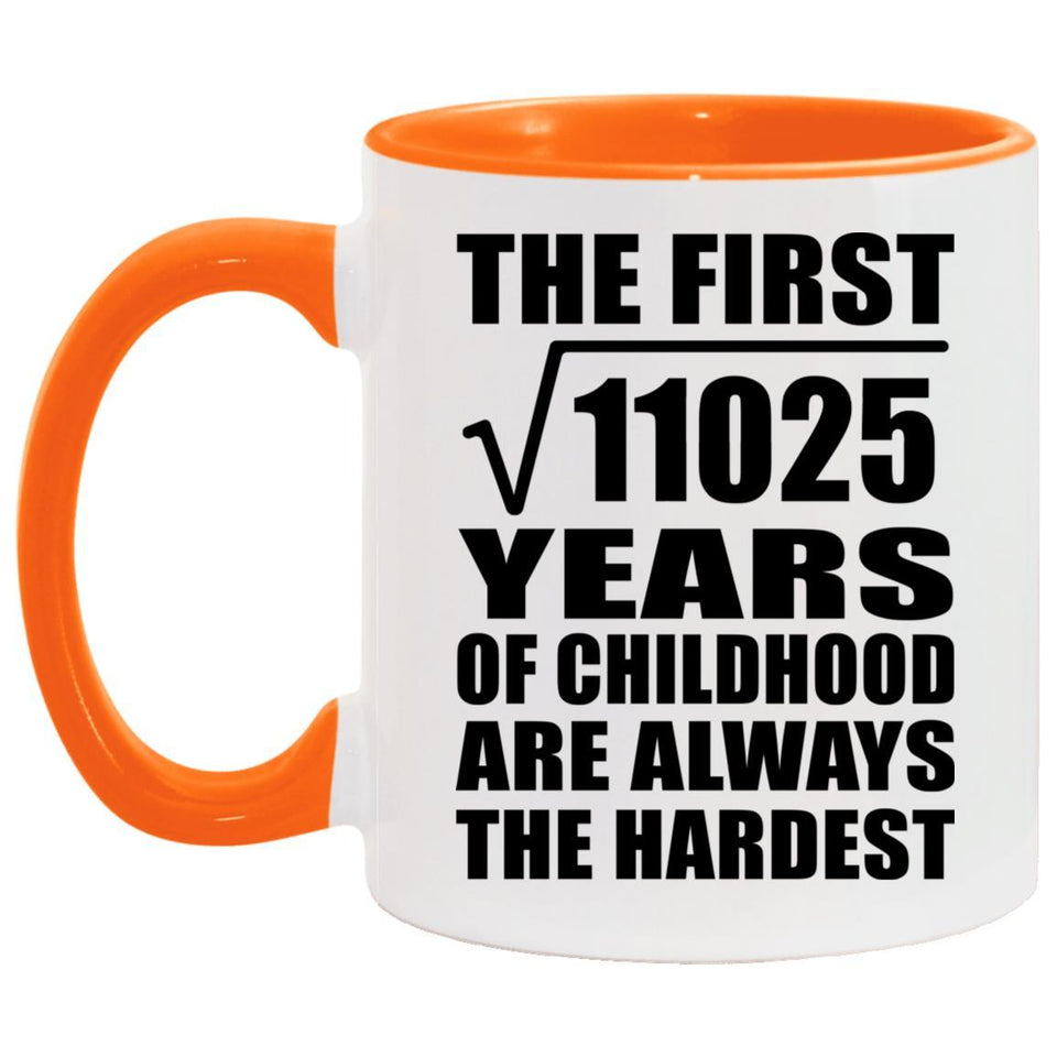 105th Birthday Square Root of 11025 Years of Childhood - 11oz Accent Mug Orange