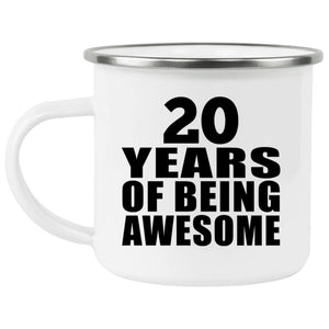 20th Birthday 20 Years Of Being Awesome - 12oz Camping Mug