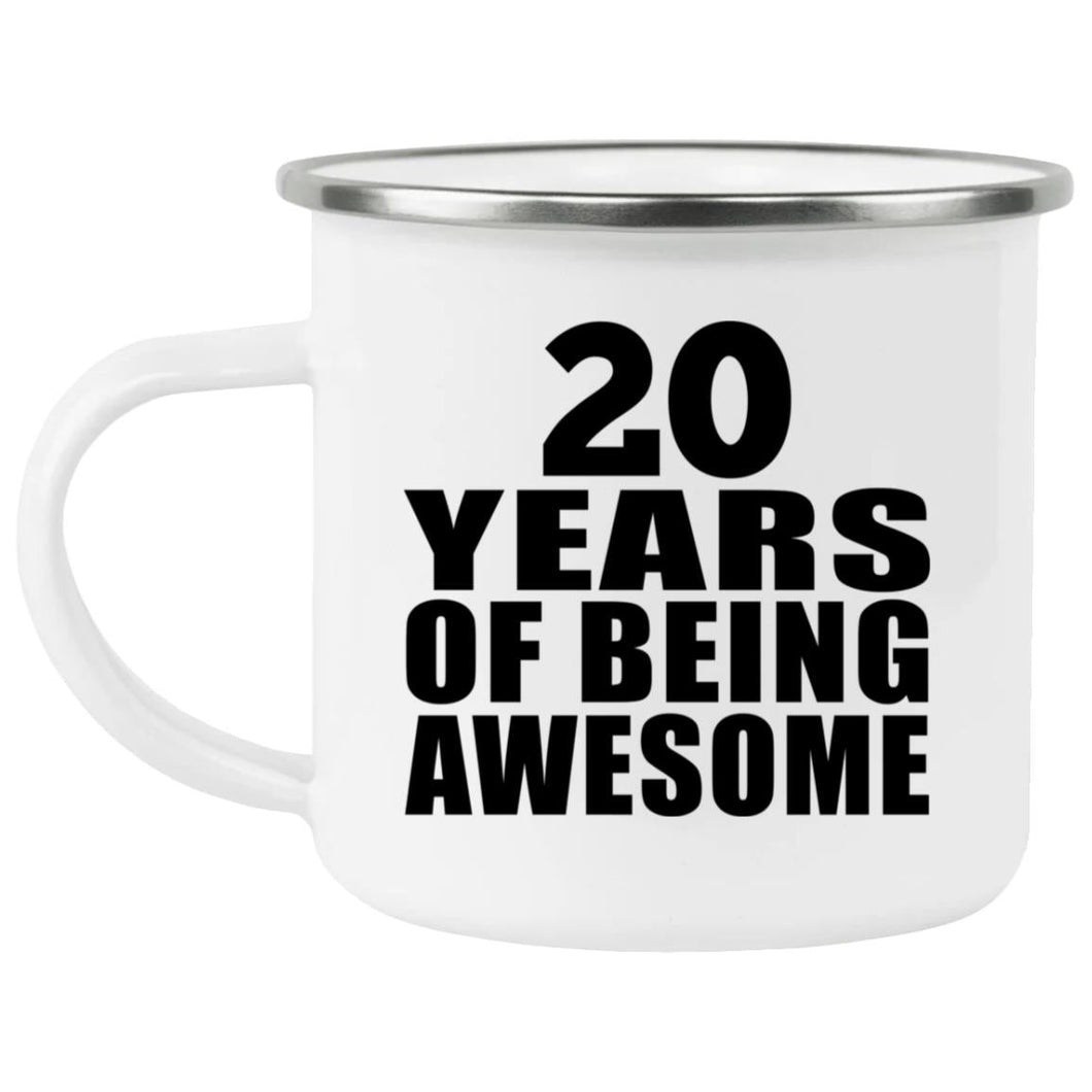 20th Birthday 20 Years Of Being Awesome - 12oz Camping Mug