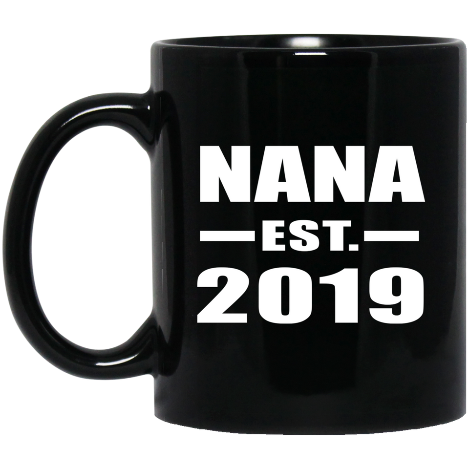 Nana Established EST. 2019 - 11oz Coffee Mug Black