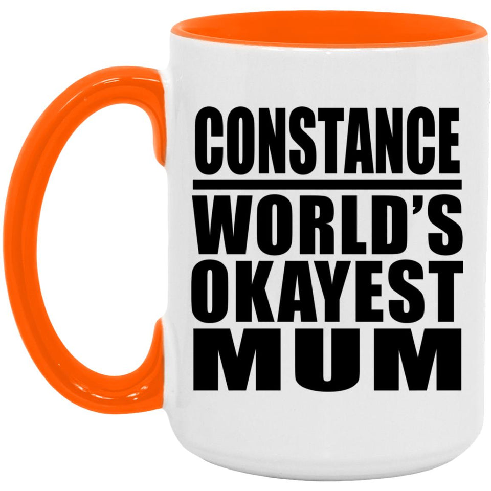 Constance World's Okayest Mum - 15oz Accent Mug Orange