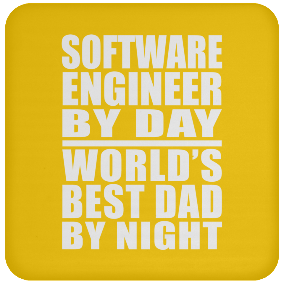 Software Engineer By Day World's Best Dad By Night - Drink Coaster