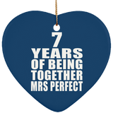 7th Anniversary 7 Years Of Being Mrs Perfect - Heart Ornament