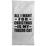 All I Want For Christmas Is My Tuxedo Cat - Hand Towel