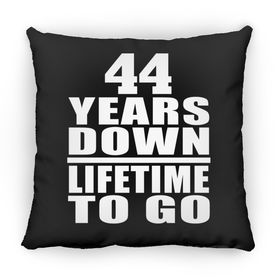 44th Anniversary 44 Years Down Lifetime To Go - Throw Pillow Black