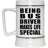 Being Bus Driver Makes Life Special - Beer Stein