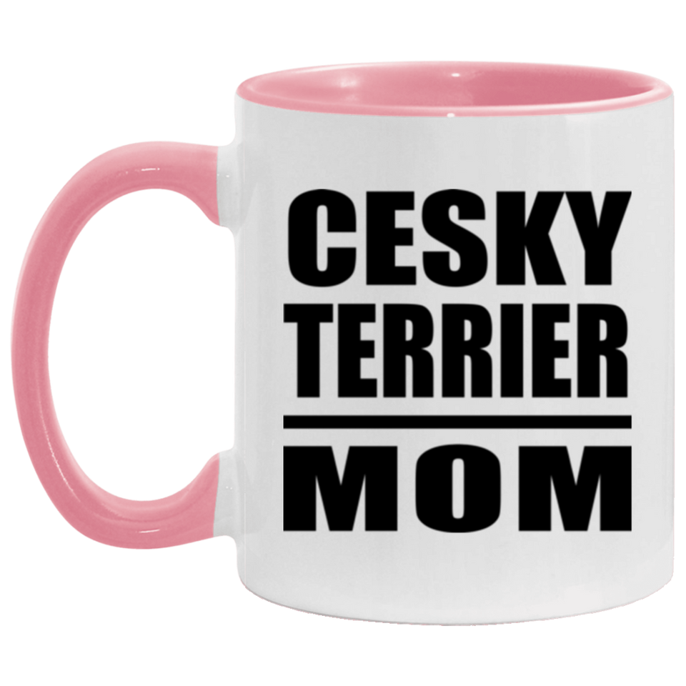 Cesky Terrier Mom - 11oz Accent Mug Pink