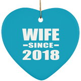 Wife Since 2018 - Heart Ornament