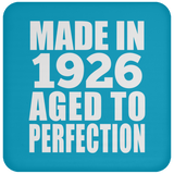 98th Birthday Made In 1926 Aged to Perfection - Drink Coaster