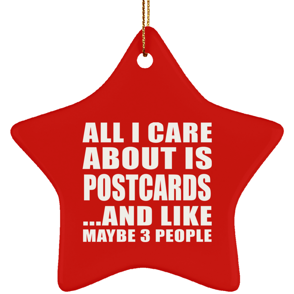 All I Care About Is Postcards - Star Ornament