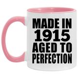 109th Birthday Made In 1915 Aged To Perfection - 11oz Accent Mug Pink