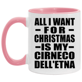 All I Want For Christmas Is My Cirneco Dell'etna - 11oz Accent Mug Pink